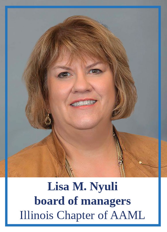 Lisa M. Nyuli AAML Board Member